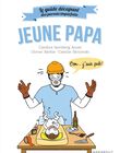 Le Guide des Parents Imparfaits : Jeune Papa LE GUIDE DES PA / 16PJME002LIB999