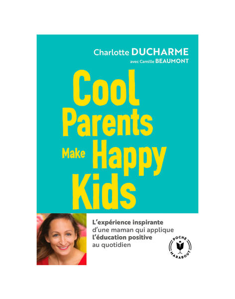 Livre - Cool parents make happy kids COOL PARENTS / 20PJME008LIB999