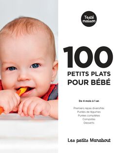 100 petits plats pour bébé de 4 mois a 1 an 100 PLATS BEBE / 20PJME004LIB999