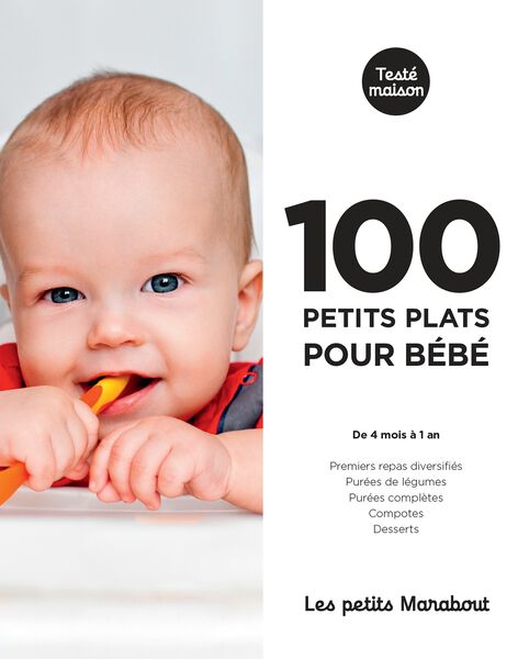 100 petits plats pour bebe de 4 mois a 1 an 100 PLATS BEBE / 20PJME004LIB999