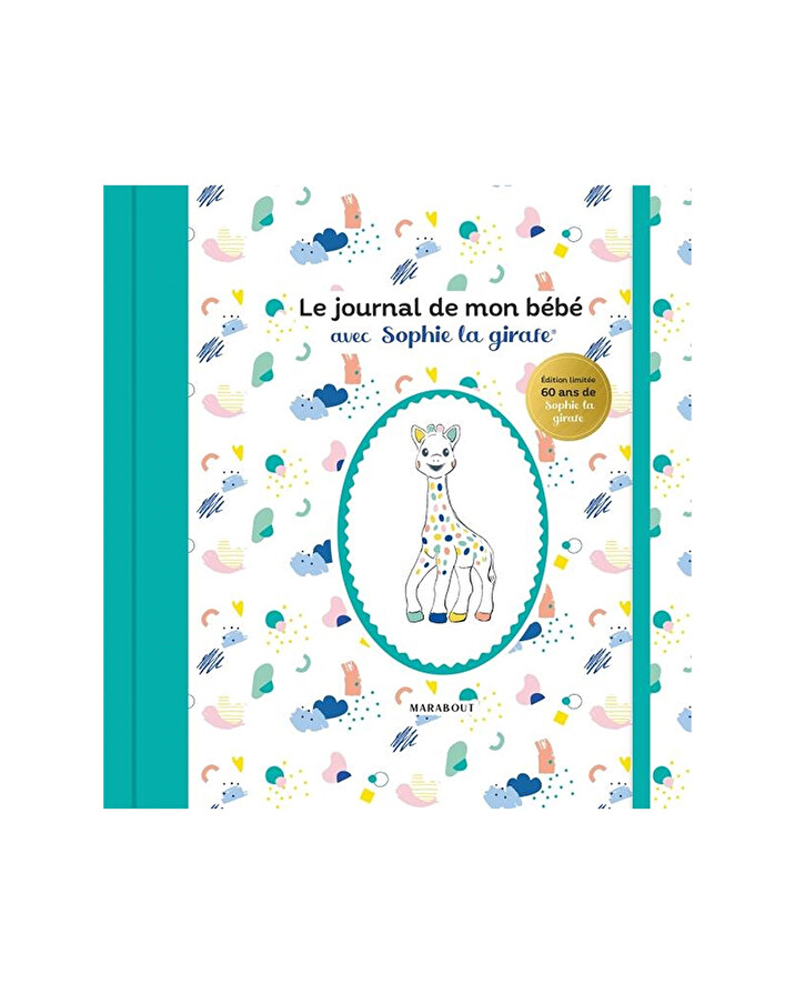 Le journal de mon bébé Avec Sophie la girafe Editions Marabout